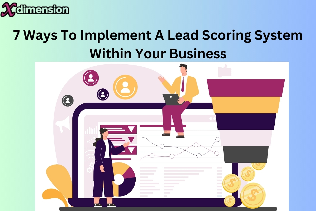 7 Ways To Implement A Lead generation System Within Your Business