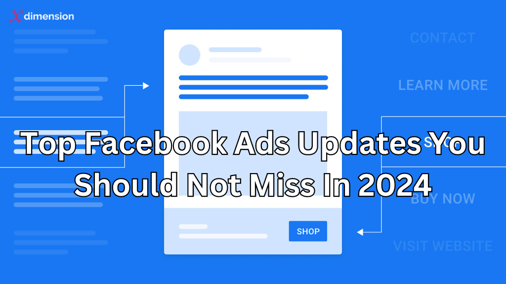 Top Facebook Ads Updates You Should Not Miss In 2024