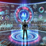 AI Analytics In Digital Marketing For Making Wiser Decisions Now