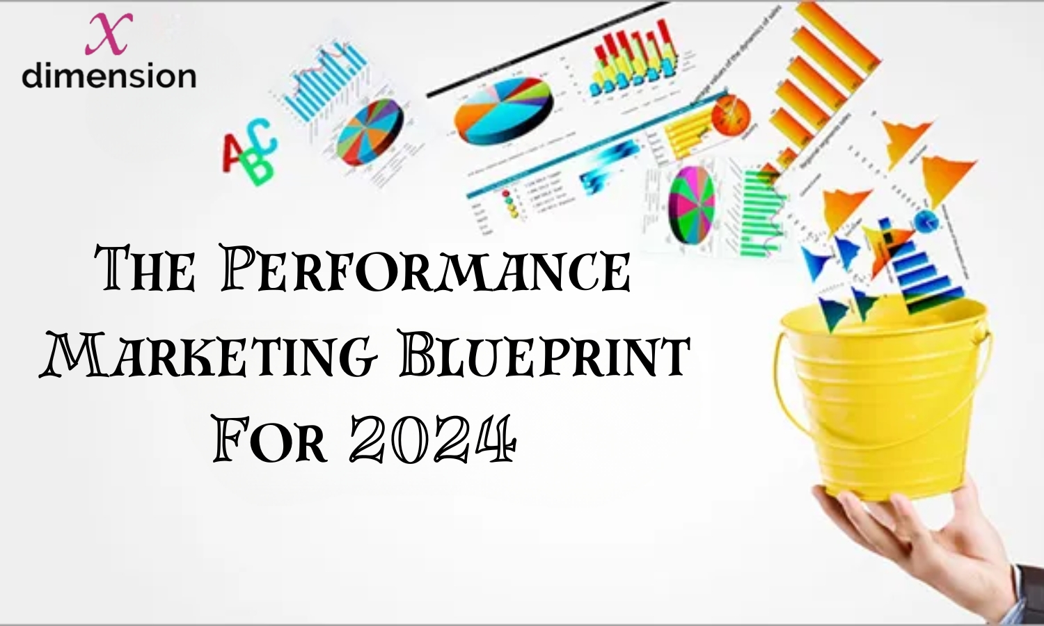 The Performance Marketing Blueprint For 2024